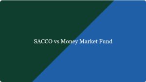 SACCO vs Money Market Fund